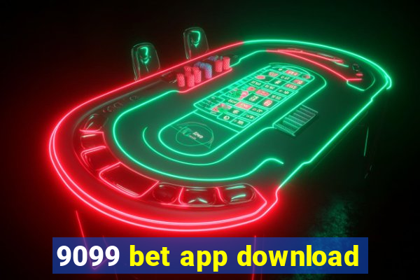 9099 bet app download